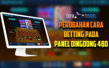 Perubahan Cara Betting Pada Panel Dingdong 48D